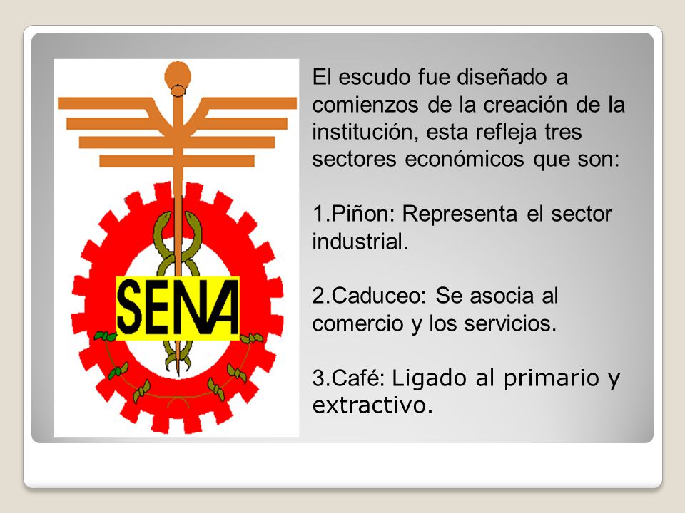 El escudo fue diseñado a comienzos de la creación de la institución, esta refleja tres sectores económicos que son: