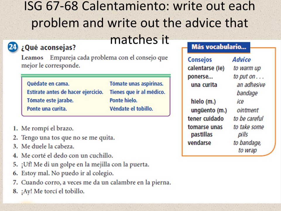 ISG Calentamiento: write out each problem and write out the advice that matches it