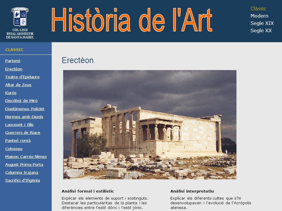 Història de l Art Erectèon Clàssic Modern Segle XIX Segle XX CLASSIC
