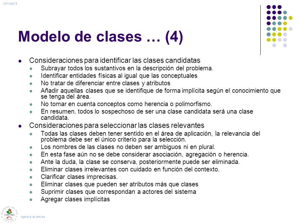 Unidad 3 Modelo de clases … (4) Consideraciones para identificar las clases candidatas.