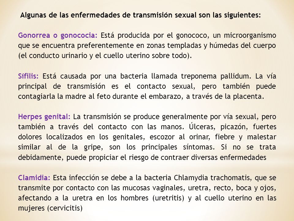 Algunas de las enfermedades de transmisión sexual son las siguientes: