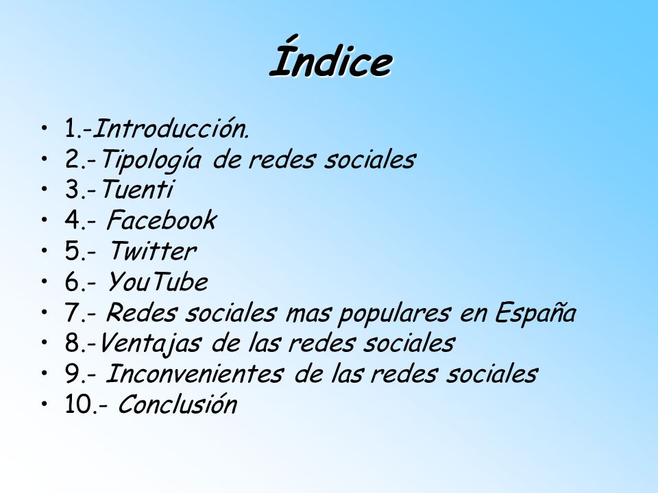 Índice 1.-Introducción. 2.-Tipología de redes sociales 3.-Tuenti