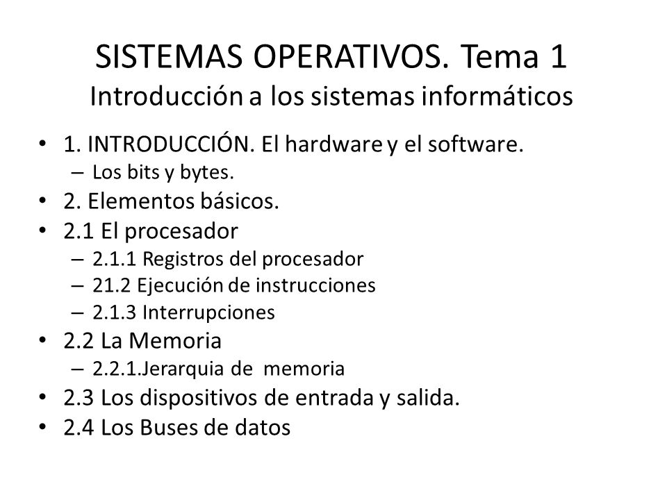 SISTEMAS OPERATIVOS. Tema 1 Introducción a los sistemas informáticos