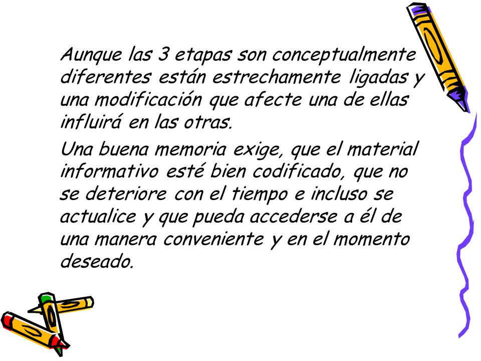 Aunque las 3 etapas son conceptualmente diferentes están estrechamente ligadas y una modificación que afecte una de ellas influirá en las otras.