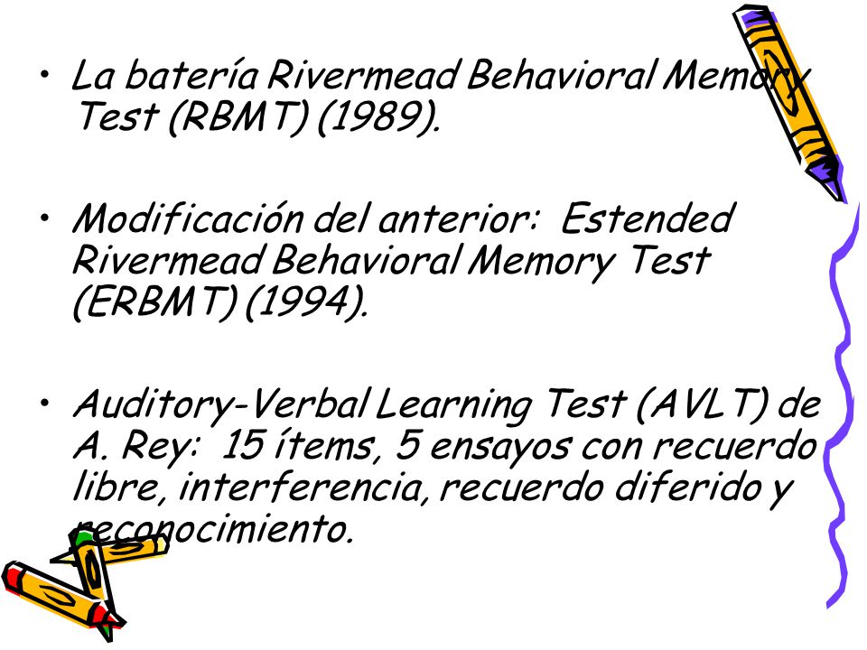 La batería Rivermead Behavioral Memory Test (RBMT) (1989).
