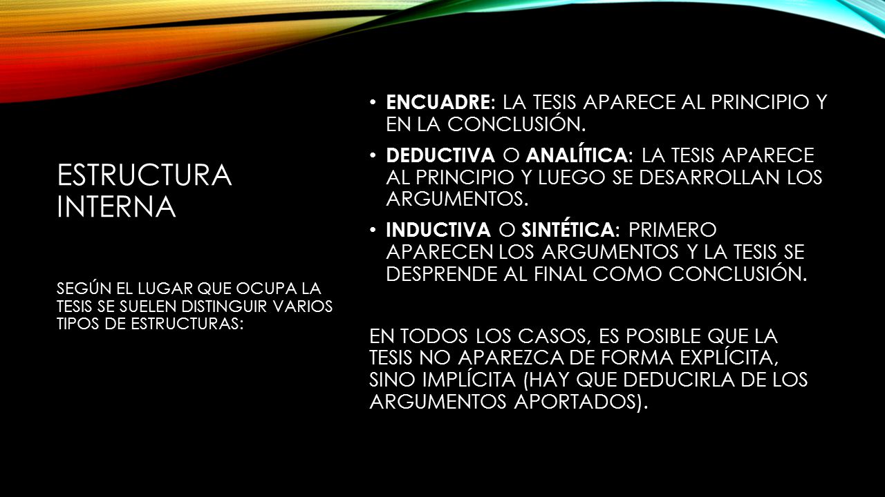 ENCUADRE: LA TESIS APARECE AL PRINCIPIO Y EN LA CONCLUSIÓN.