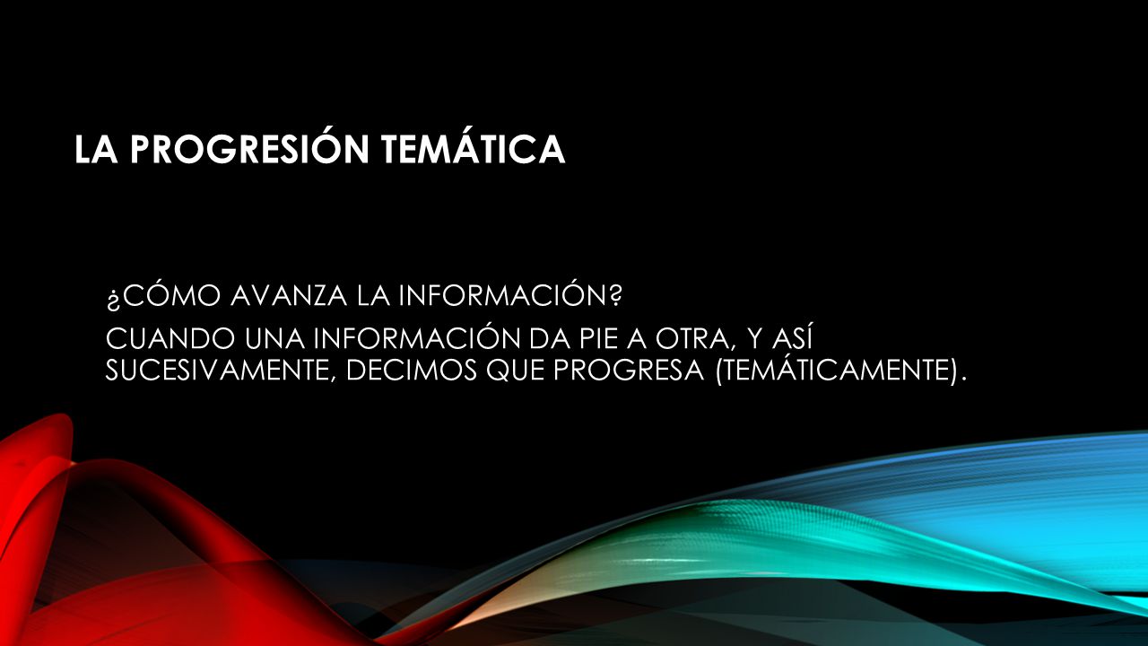 LA PROGRESIÓN TEMÁTICA