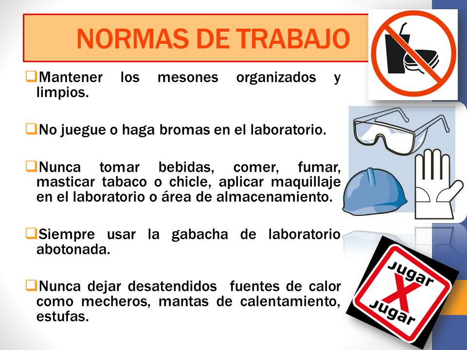 NORMAS DE TRABAJO Mantener los mesones organizados y limpios.