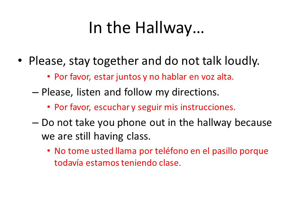In the Hallway… Please, stay together and do not talk loudly.
