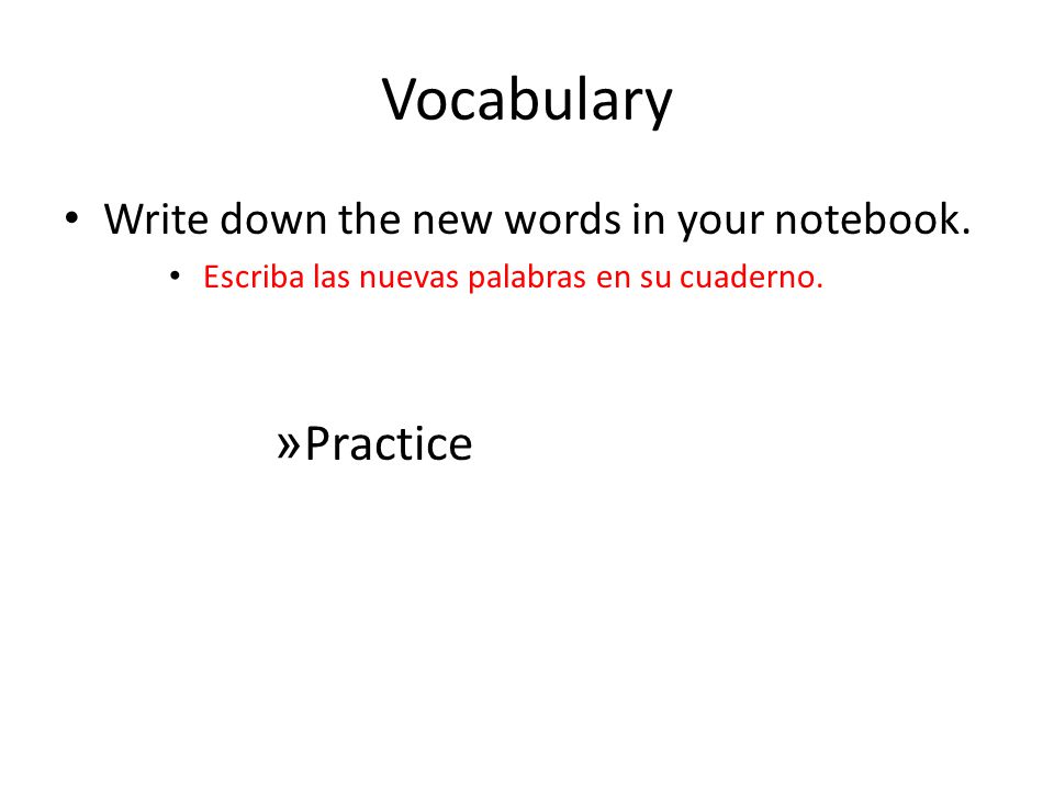 Vocabulary Practice Write down the new words in your notebook.