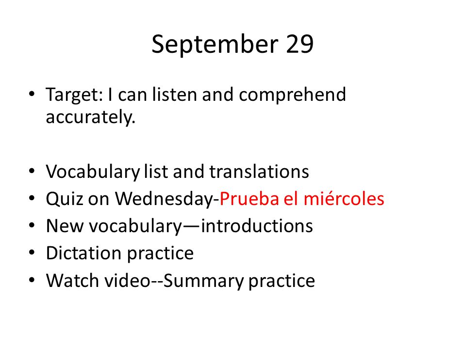 September 29 Target: I can listen and comprehend accurately.
