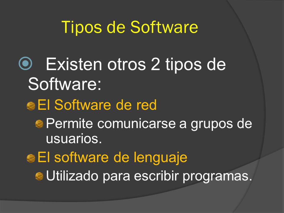 Existen otros 2 tipos de Software: