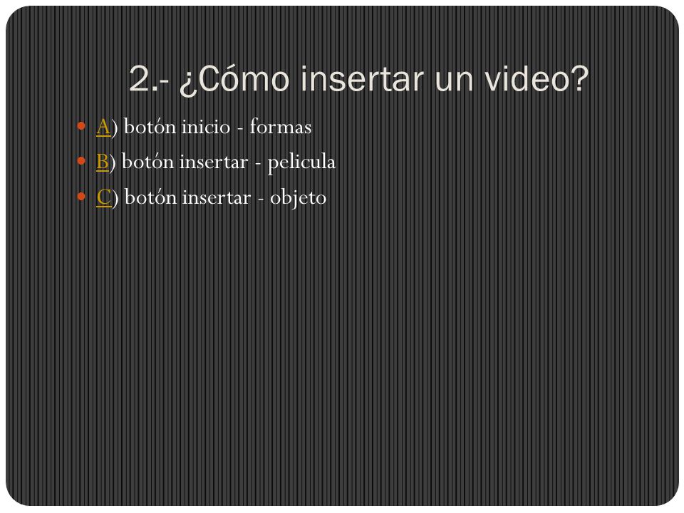 2.- ¿Cómo insertar un video