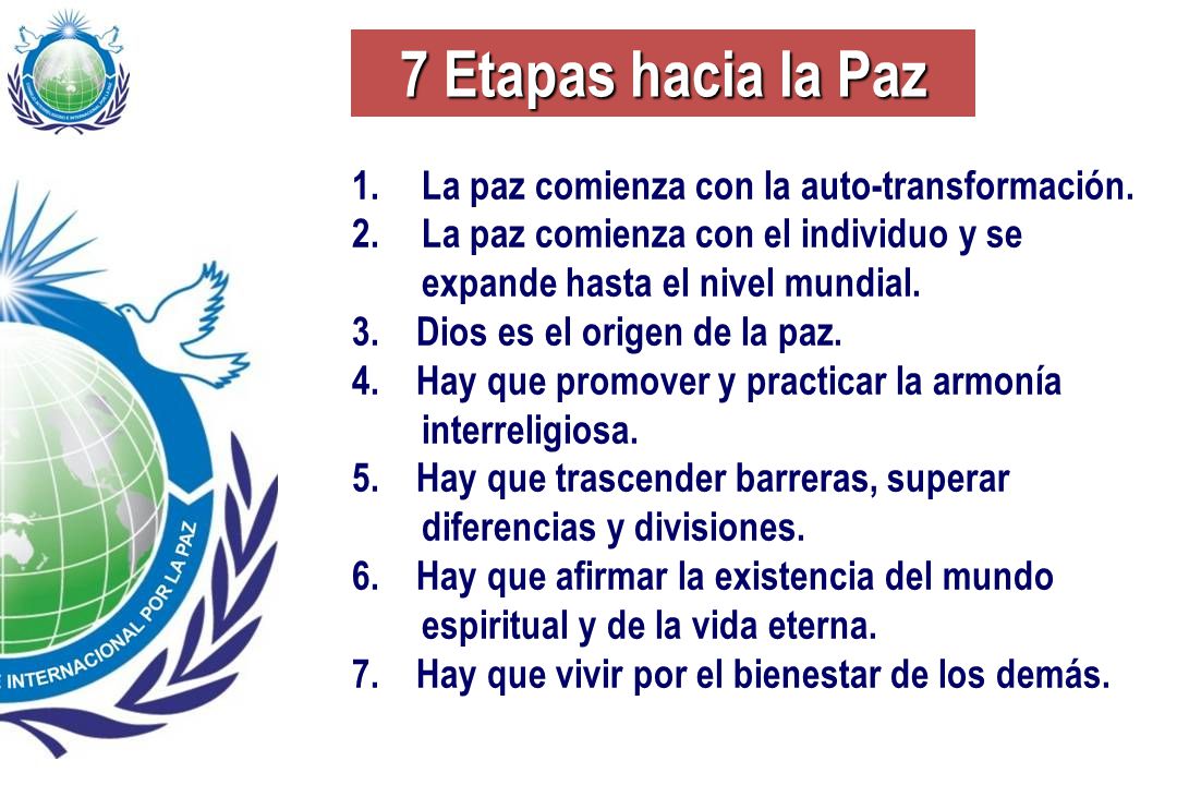 7 Etapas hacia la Paz La paz comienza con la auto-transformación.
