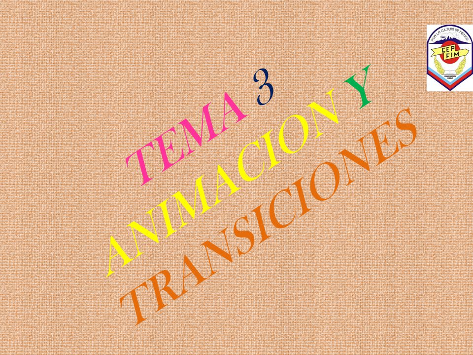 TEMA 3 ANIMACION Y TRANSICIONES