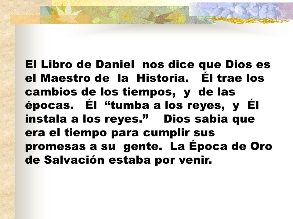 El Libro de Daniel nos dice que Dios es el Maestro de la Historia