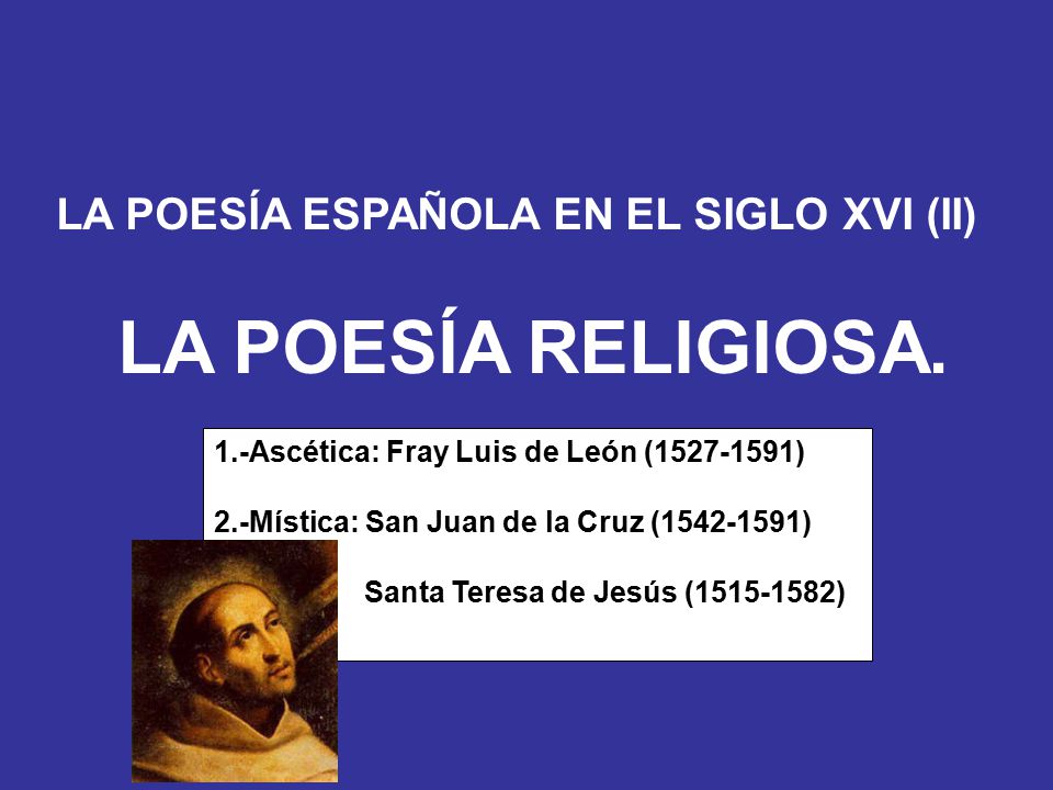 LA POESÍA RELIGIOSA. LA POESÍA ESPAÑOLA EN EL SIGLO XVI (II)