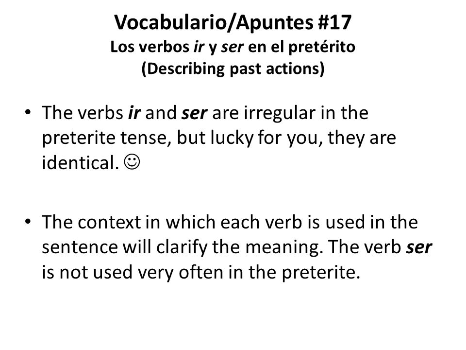 Vocabulario/Apuntes #17 Los verbos ir y ser en el pretérito (Describing past actions)