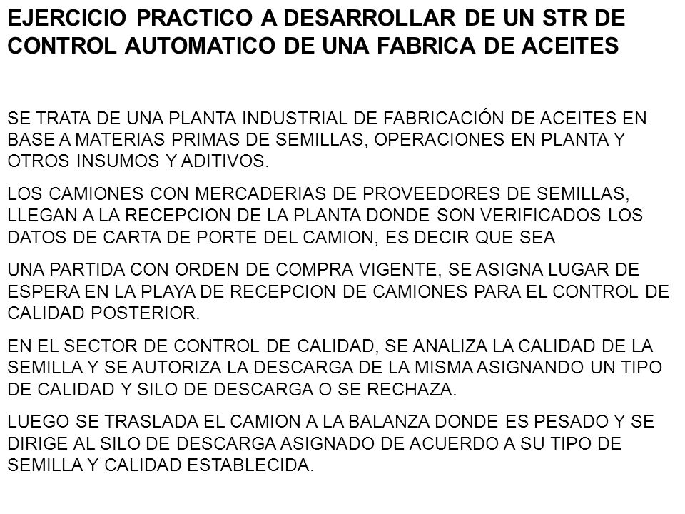 EJERCICIO PRACTICO A DESARROLLAR DE UN STR DE CONTROL AUTOMATICO DE UNA FABRICA DE ACEITES