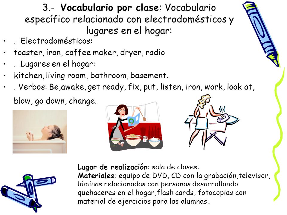 3.- Vocabulario por clase: Vocabulario específico relacionado con electrodomésticos y lugares en el hogar: