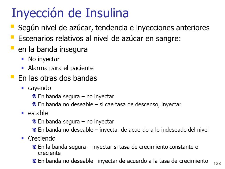 Inyección de Insulina Según nivel de azúcar, tendencia e inyecciones anteriores. Escenarios relativos al nivel de azúcar en sangre: