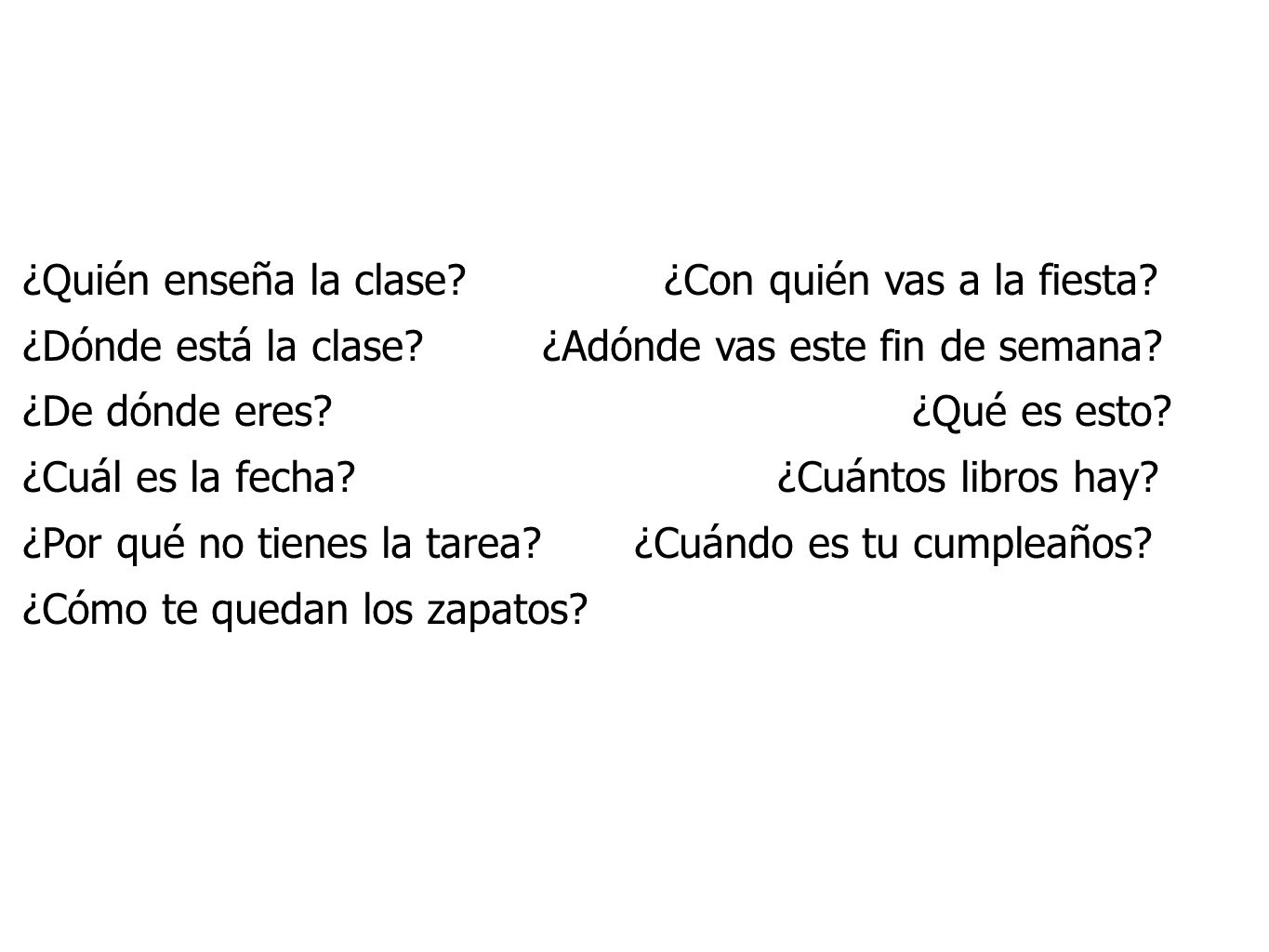 ¿Quién enseña la clase ¿Con quién vas a la fiesta