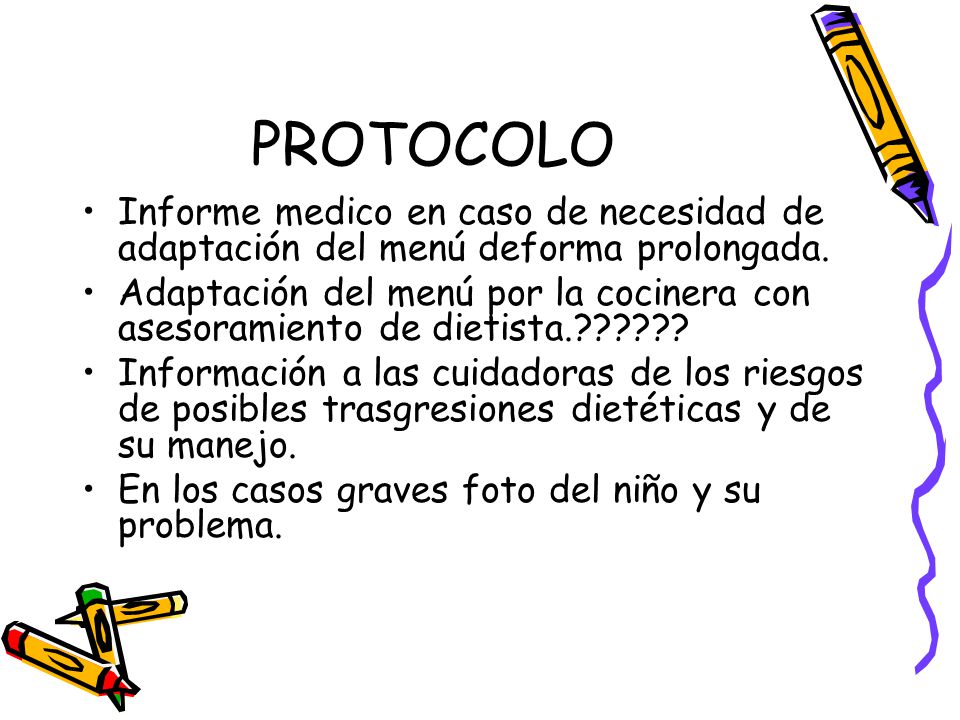 PROTOCOLO Informe medico en caso de necesidad de adaptación del menú deforma prolongada.