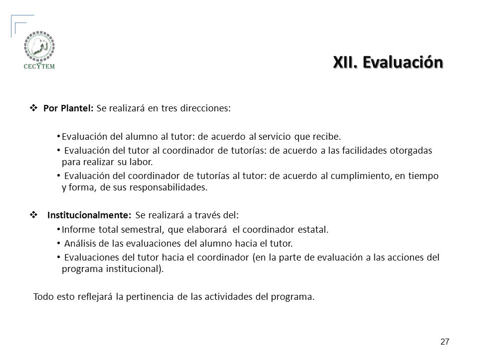 XII. Evaluación Por Plantel: Se realizará en tres direcciones:
