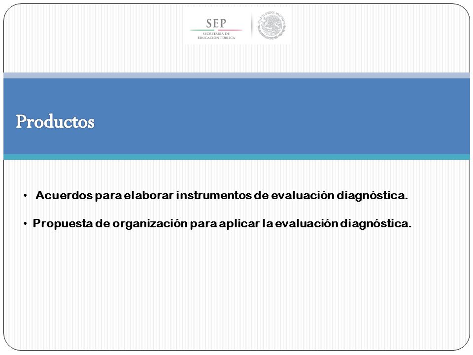 Productos Acuerdos para elaborar instrumentos de evaluación diagnóstica.