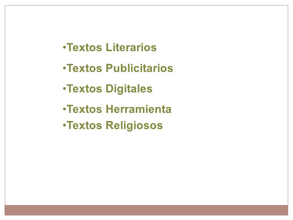Textos Literarios Textos Publicitarios Textos Digitales Textos Herramienta Textos Religiosos