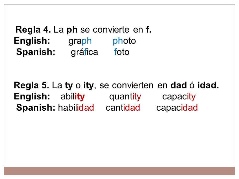 Regla 5. La ty o ity, se convierten en dad ó idad.