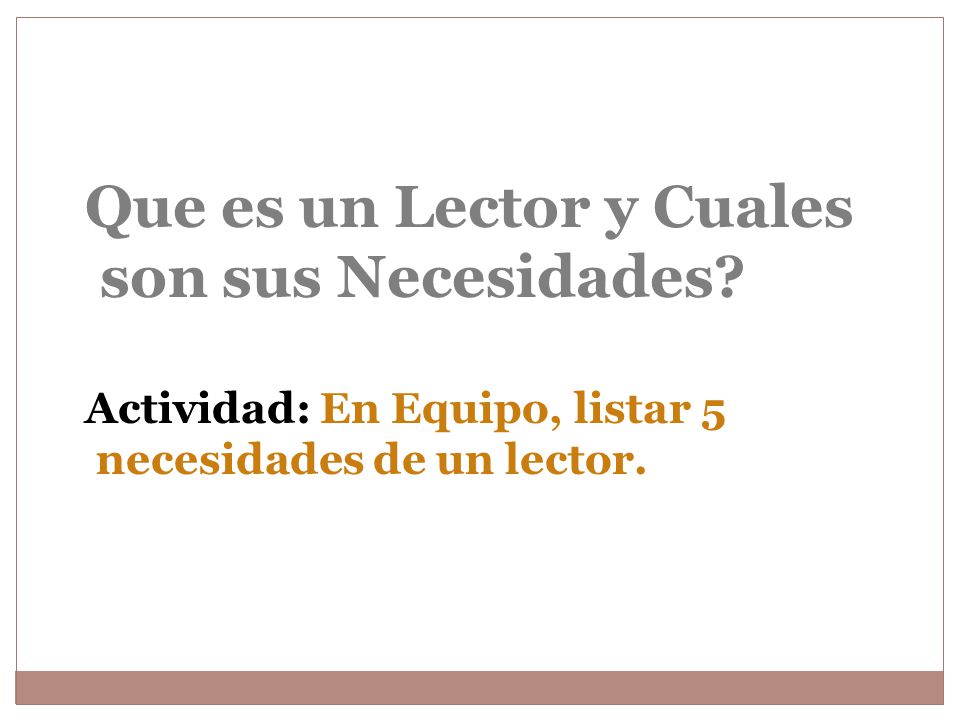 Que es un Lector y Cuales son sus Necesidades