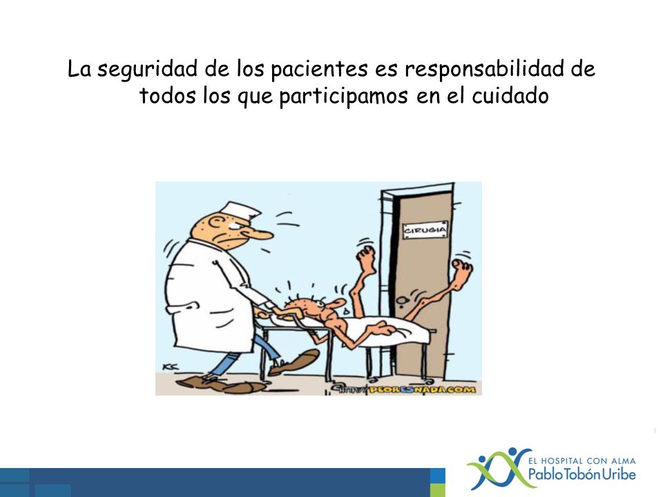La seguridad de los pacientes es responsabilidad de todos los que participamos en el cuidado
