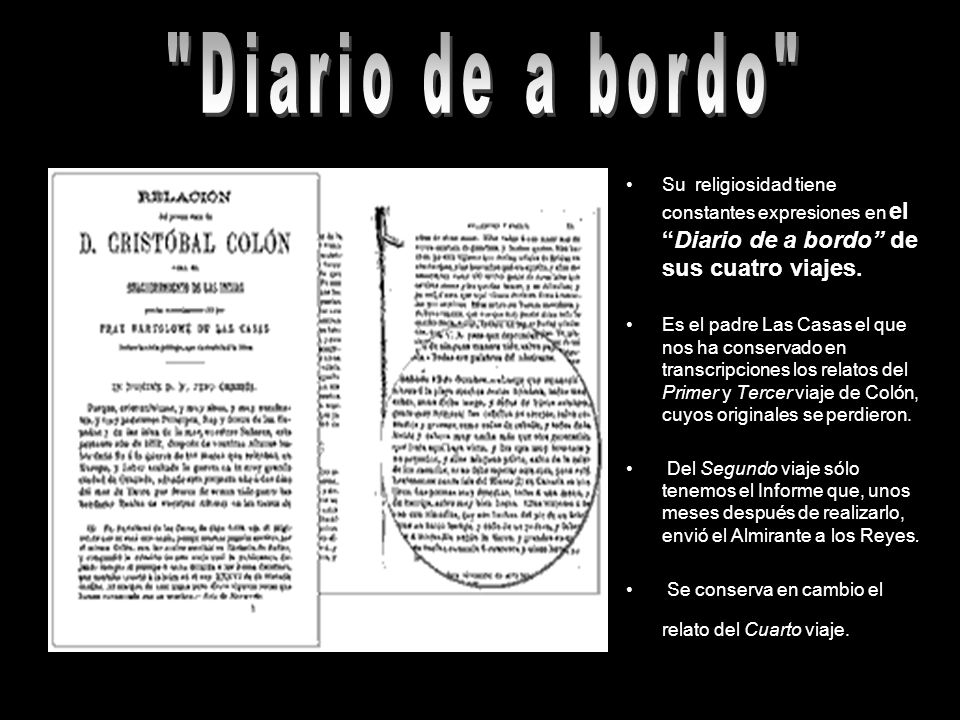 Diario de a bordo Su religiosidad tiene constantes expresiones en el Diario de a bordo de sus cuatro viajes.