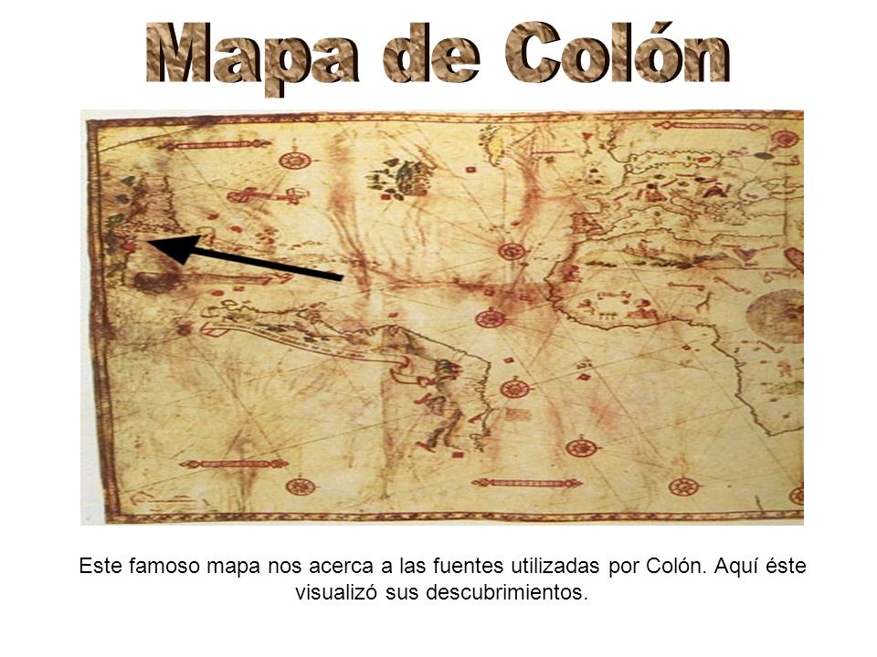 Mapa de Colón Este famoso mapa nos acerca a las fuentes utilizadas por Colón.
