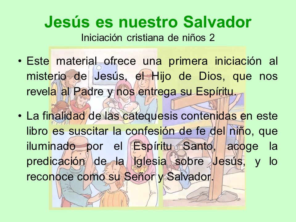 Jesús es nuestro Salvador Iniciación cristiana de niños 2