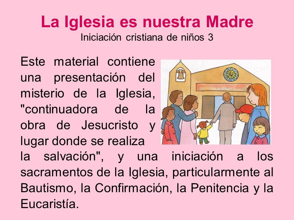 La Iglesia es nuestra Madre Iniciación cristiana de niños 3