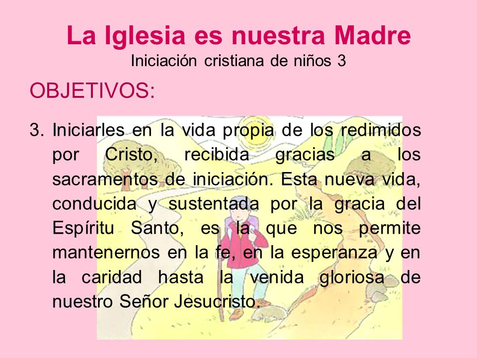 La Iglesia es nuestra Madre Iniciación cristiana de niños 3