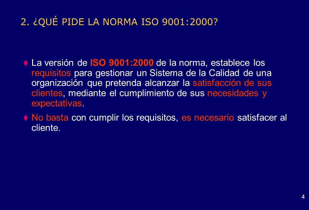 2. ¿QUÉ PIDE LA NORMA ISO 9001:2000