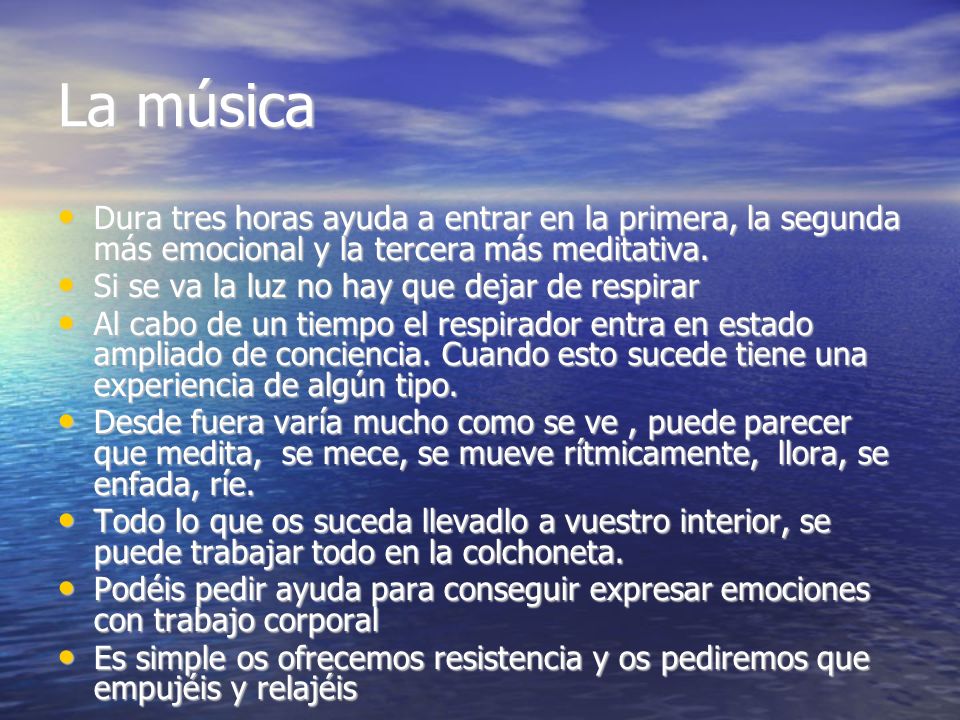 La música Dura tres horas ayuda a entrar en la primera, la segunda más emocional y la tercera más meditativa.