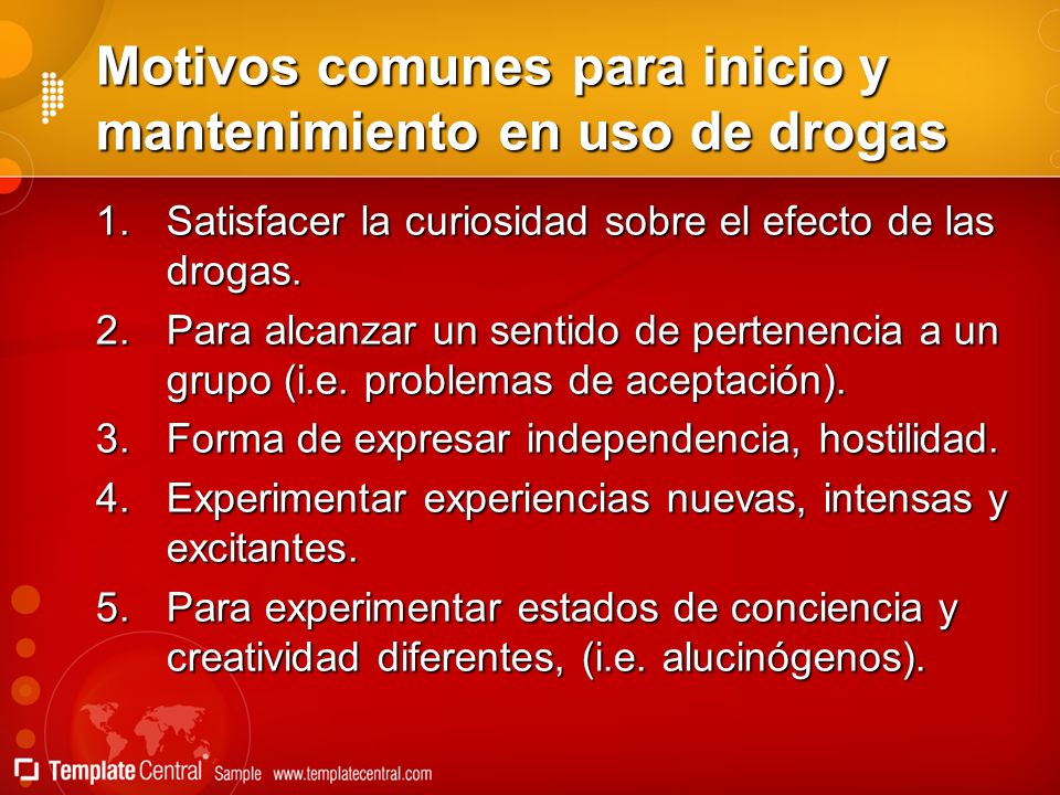 Motivos comunes para inicio y mantenimiento en uso de drogas