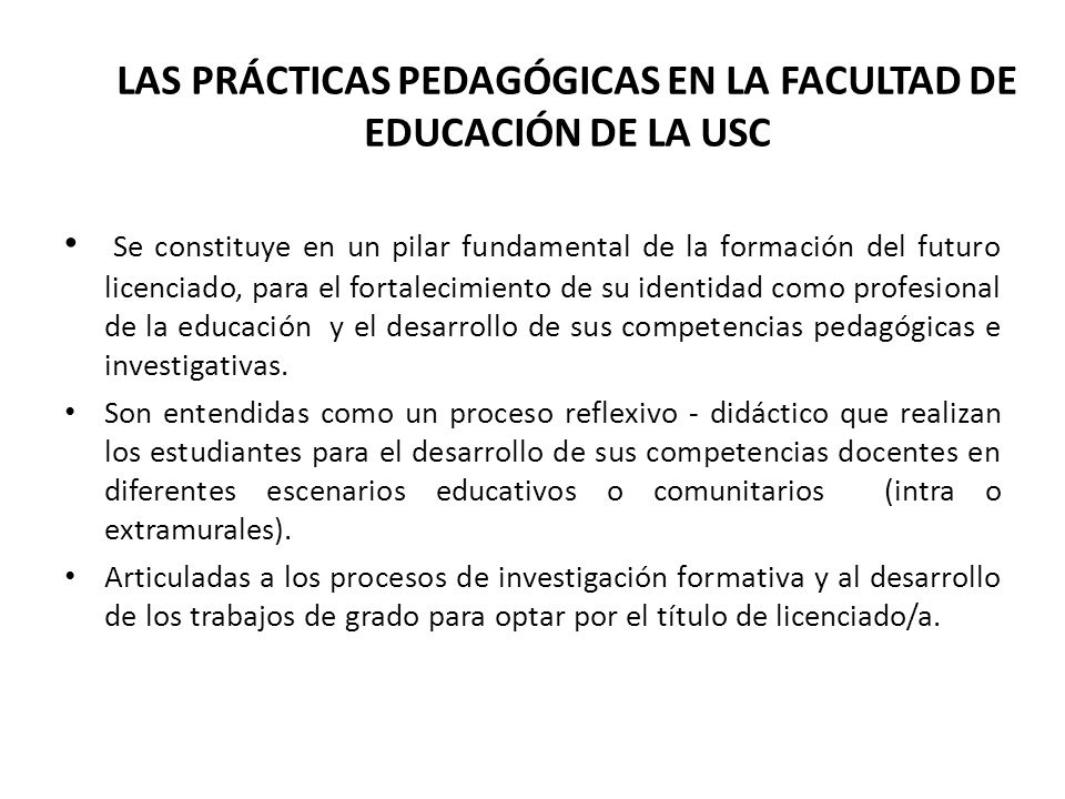 LAS PRÁCTICAS PEDAGÓGICAS EN LA FACULTAD DE EDUCACIÓN DE LA USC
