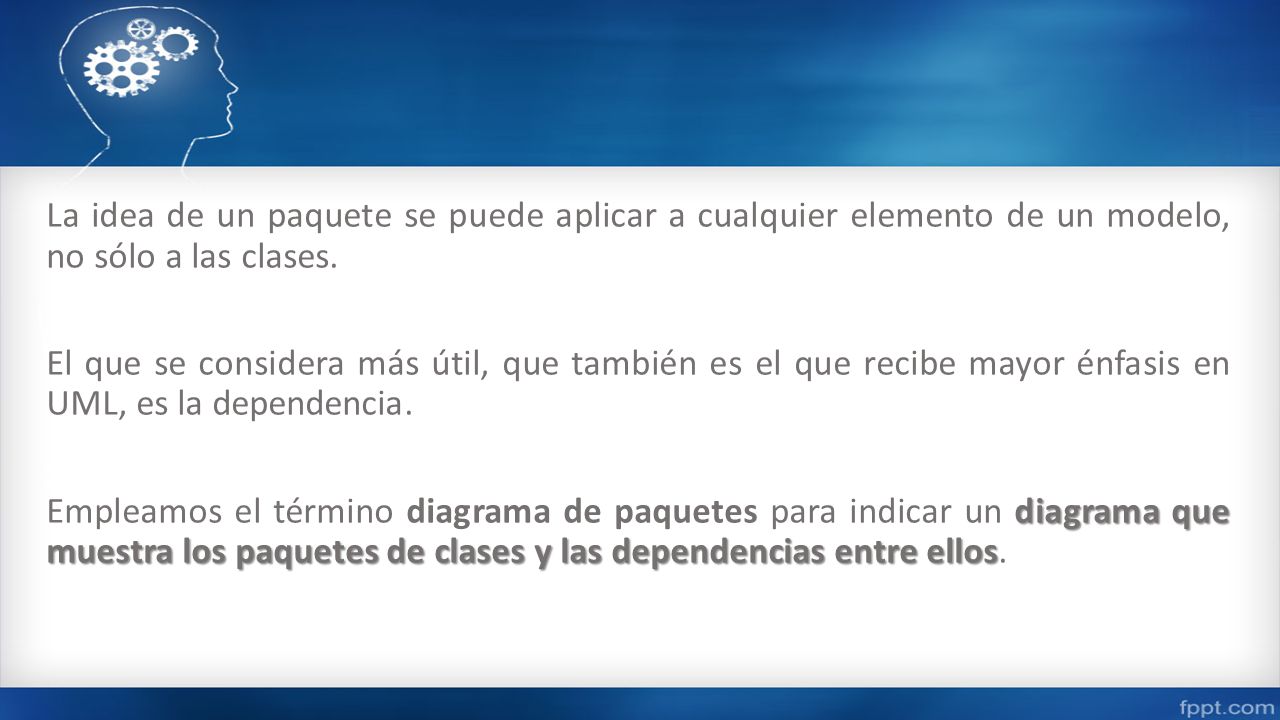 La idea de un paquete se puede aplicar a cualquier elemento de un modelo, no sólo a las clases.