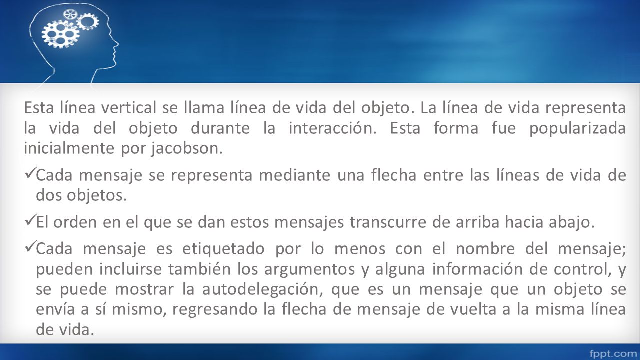 Esta línea vertical se llama línea de vida del objeto