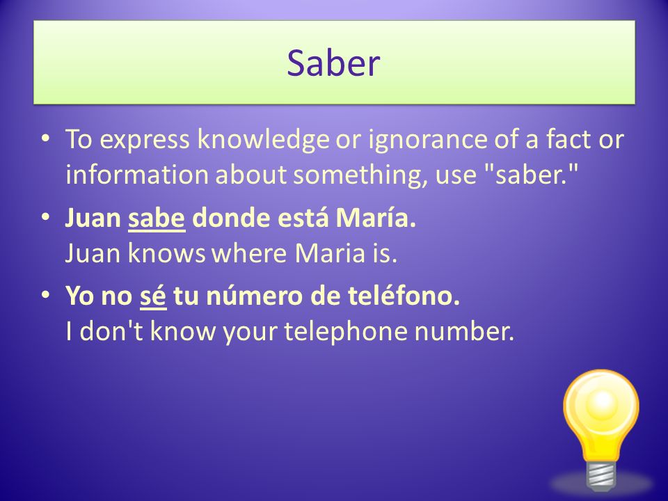 Saber To express knowledge or ignorance of a fact or information about something, use saber.