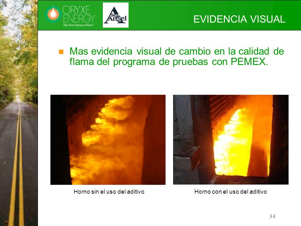 EVIDENCIA VISUAL Mas evidencia visual de cambio en la calidad de flama del programa de pruebas con PEMEX.