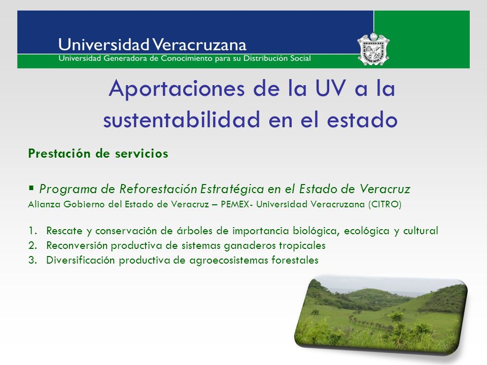 Aportaciones de la UV a la sustentabilidad en el estado