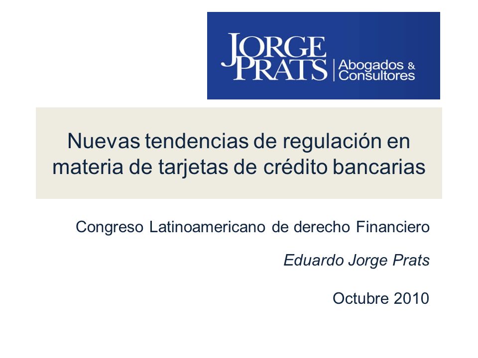 Nuevas tendencias de regulación en materia de tarjetas de crédito bancarias
