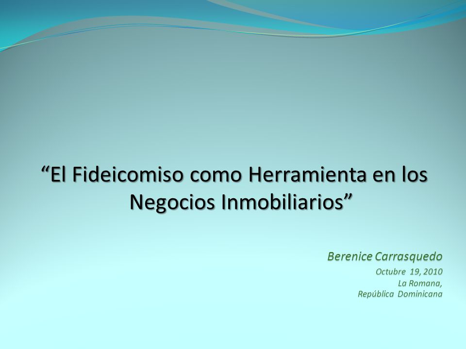 Berenice Carrasquedo Octubre 19, 2010 La Romana, República Dominicana