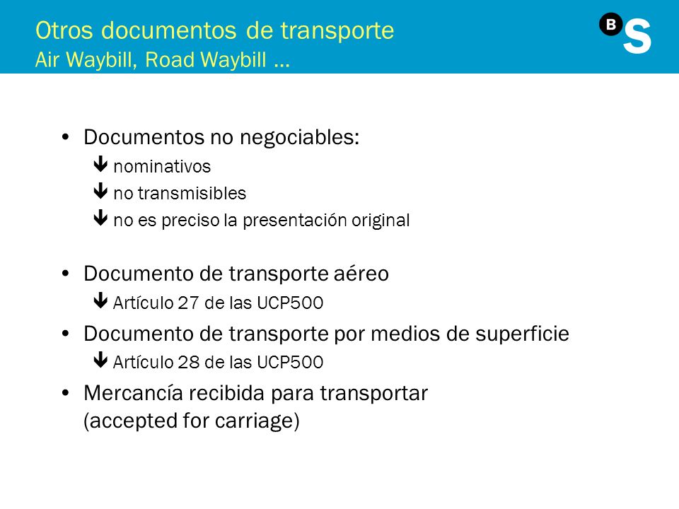 Otros documentos de transporte Air Waybill, Road Waybill ...